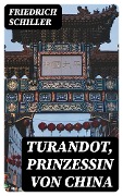 Cover-Bild zum Titel 'Turandot, Prinzessin von China' von 'Friedrich Schiller'
