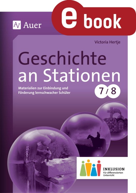 Geschichte an Stationen 7-8 Inklusion - Victoria Hertje