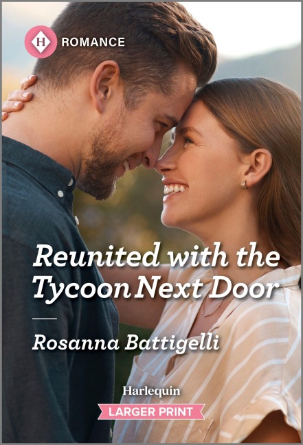 Reunited with the Tycoon Next Door - Rosanna Battigelli
