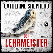 Cover-Bild zum Titel 'Der Lehrmeister: Thriller' von 'Catherine Shepherd'