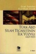 Cover-Bild zum Titel 'Türk-ABD Silah Ticaretinin Ilk Yüzyili 1829-1929' von 'Oral Sander, Kurthan Fisek'