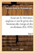 Cover-Bild zum Titel 'Essai Sur La Littérature Anglaise Et Considérations Sur Le Génie Des Hommes Des Temps' von 'François-René De Chateaubriand'
