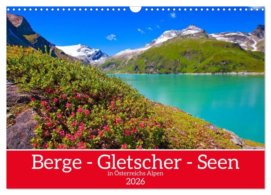 Berge - Gletscher - Seen (Wandkalender 2026 DIN A3 quer), CALVENDO Monatskalender - Christa Kramer