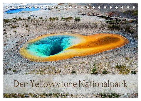 Der Yellowstone Nationalpark (Tischkalender 2024 DIN A5 quer), CALVENDO Monatskalender - Crystallights By Sylvia Seibl