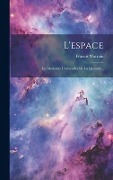 Cover-Bild zum Titel 'L'espace: Les Modalités Universelles De La Quantité...' von 'Francis Warrain'