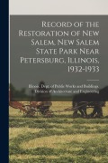 Cover-Bild zum Titel 'Record of the Restoration of New Salem, New Salem State Park Near Petersburg, Illinois, 1932-1933' von ''