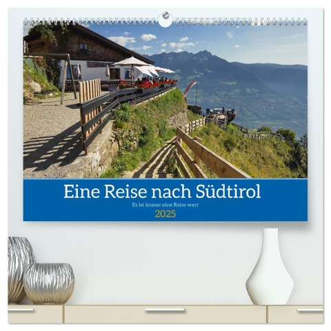 Eine Reise nach Südtirol - Es ist immer eine Reise wert (hochwertiger Premium Wandkalender 2025 DIN A2 quer), Kunstdruck in Hochglanz - Reinhard Balzerek