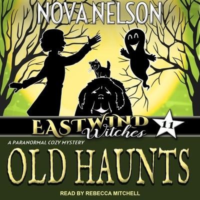 Old Haunts Lib/E - Nova Nelson