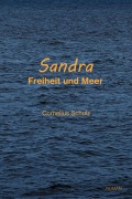 Cover-Bild zum Titel 'Sandra - Freiheit und Meer' von 'Cornelius Schulz'