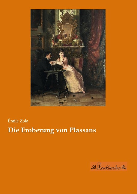 Die Eroberung von Plassans - Émile Zola