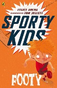 Cover-Bild zum Titel 'Sporty Kids: Footy!' von 'Felice Arena'
