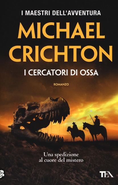 I cercatori di ossa - Michael Crichton