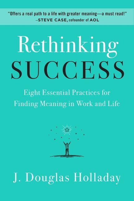 Rethinking Success - J Douglas Holladay