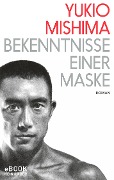 Cover-Bild zum Titel 'Bekenntnisse einer Maske' von 'Yukio Mishima'