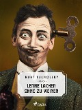 Cover-Bild zum Titel 'Lerne lachen ohne zu weinen' von 'Kurt Tucholsky'