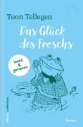 Cover-Bild zum Titel 'Das Glück des Froschs' von 'Toon Tellegen'