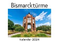Bismarcktürme (Wandkalender 2024, Kalender DIN A4 quer, Monatskalender im Querformat mit Kalendarium, Das perfekte Geschenk) - Anna Müller