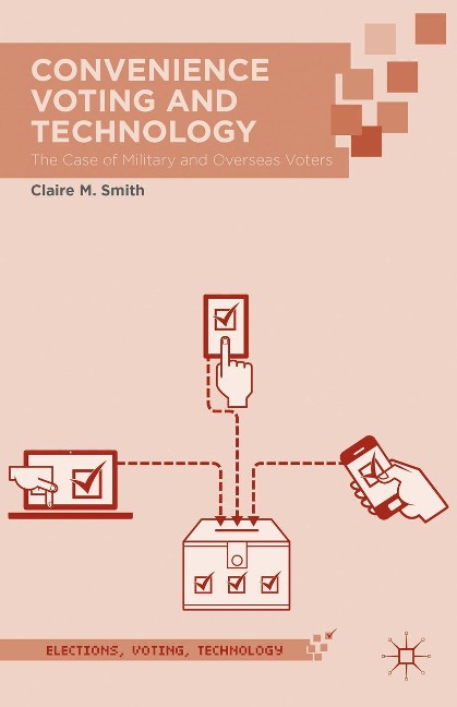 Convenience Voting and Technology - Claire M Smith