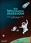 Die Weltraum-Mission - Franz Schneider