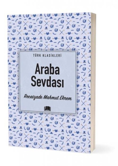 Araba Sevdasi - Recaizade Mahmut Ekrem