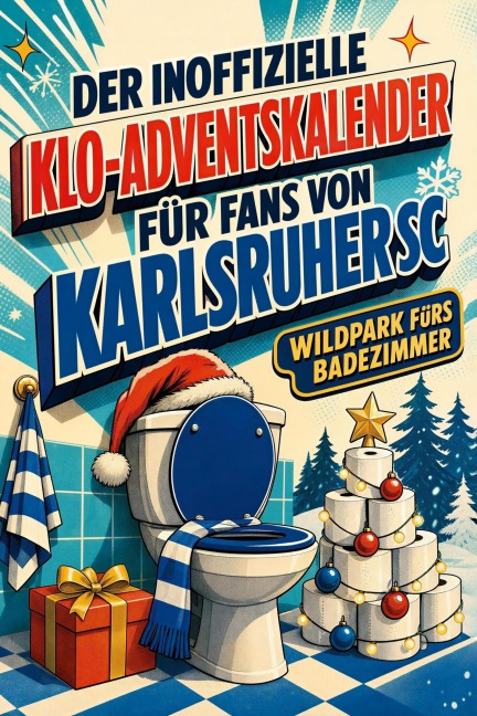 Der inoffizielle Klo-Adventskalender für Fans von Karlsruher SC - Tim Lehmann