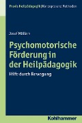Cover-Bild zum Titel 'Psychomotorische Förderung in der Heilpädagogik' von 'Josef Möllers'