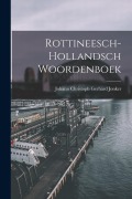 Cover-Bild zum Titel 'Rottineesch-Hollandsch Woordenboek' von 'Johann Christoph Gerhard Jonker'