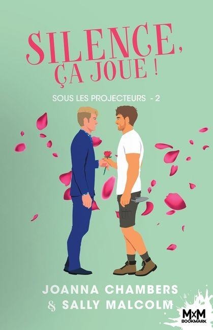 Silence, ça joue ! - Joanna Chambers, Sally Malcolm
