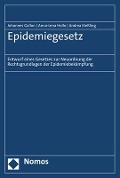 Epidemiegesetz - Johannes Gallon, Anna-Lena Hollo, Andrea Kießling