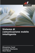 Cover-Bild zum Titel 'Sistema di comunicazione mobile intelligente' von 'Khuzaima Fazal, Carolyne Macharia, Hani Rand'