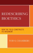 Cover-Bild zum Titel 'Redescribing Bioethics' von 'Tod S. Chambers'