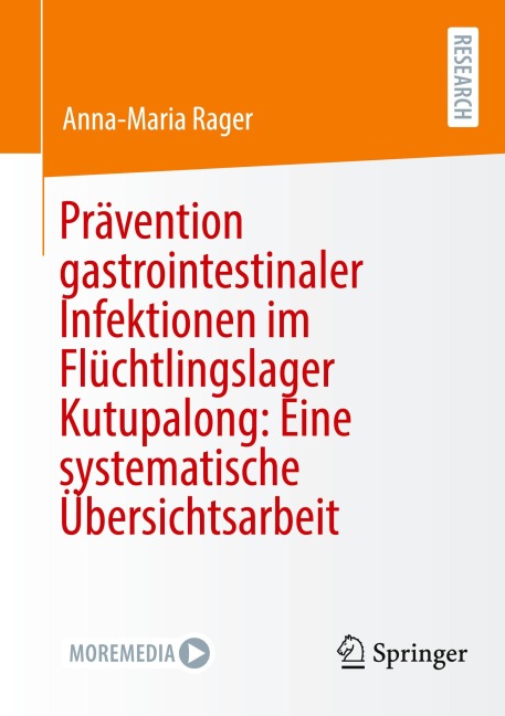 Prävention gastrointestinaler Infektionen im Flüchtlingslager Kutupalong: Eine systematische Übersichtsarbeit - Anna-Maria Rager