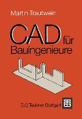 Cover-Bild zum Titel 'CAD für Bauingenieure' von 'Martin Trautwein'