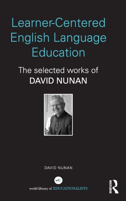 Learner-Centered English Language Education - David Nunan