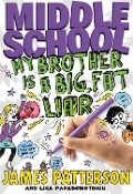 Middle School: Big Fat Liar - James Patterson, Papademetriou