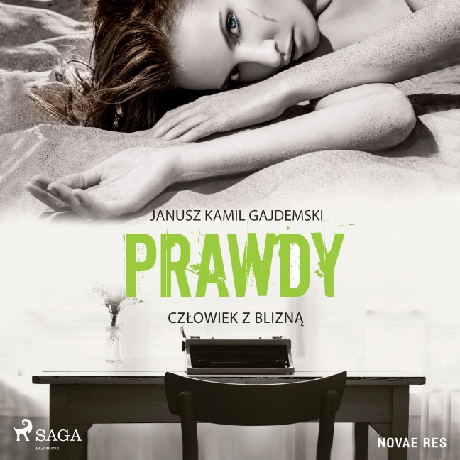Prawdy. Tom 1 Cz¿owiek z blizn¿ - Janusz Kamil Gajdemski