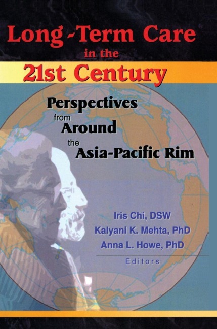Long-Term Care in the 21st Century - Iris Chi