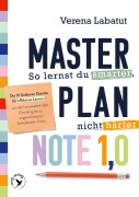 Cover-Bild zum Titel 'Masterplan Note 1,0 - So lernst du smarter, nicht härter' von 'Verena Labatut'