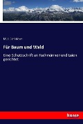 Für Baum und Wald - M. J. Schleiden