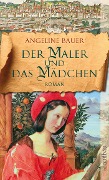 Cover-Bild zum Titel 'Der Maler und das Mädchen' von 'Angeline Bauer'
