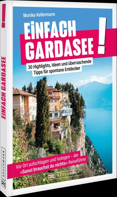Einfach Gardasee! - Monika Kellermann