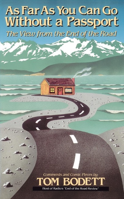 As Far as You Can Go Without a Passport - Tom Bodett