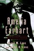 Amelia Earhart - Elgen M. Long, Marie K. Long