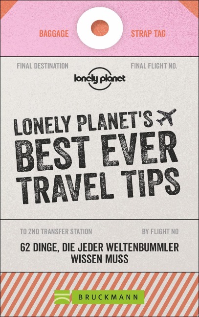 LONELY PLANET'S BEST EVER TRAVEL TIPS - 