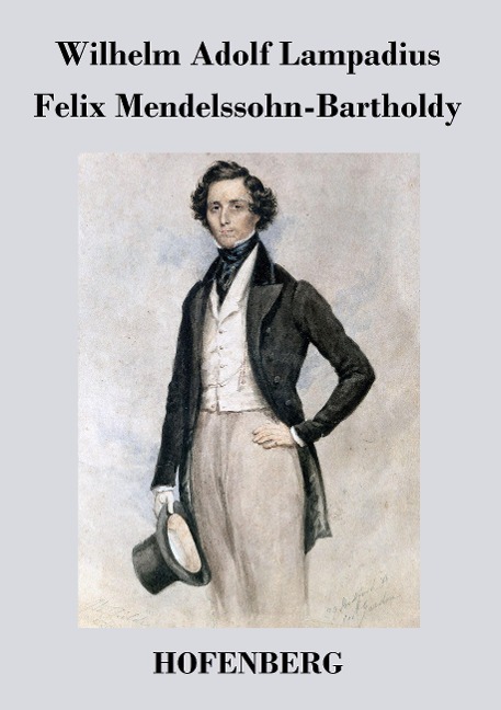 Felix Mendelssohn-Bartholdy - Wilhelm Adolf Lampadius