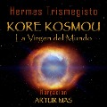 Cover-Bild zum Titel 'Kore Kosmou (La Virgen del Mundo)' von 'Hermes Trismegisto'