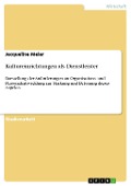 Cover-Bild zum Titel 'Kultureinrichtungen als Dienstleister' von 'Jacqueline Meier'