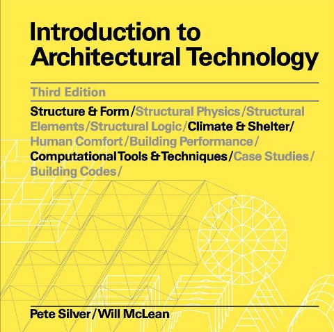 Introduction to Architectural Technology Third Edition - Pete Silver, Will Mclean