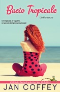 Cover-Bild zum Titel 'Bacio Tropicale' von 'Jan Coffey, May Mcgoldrick'