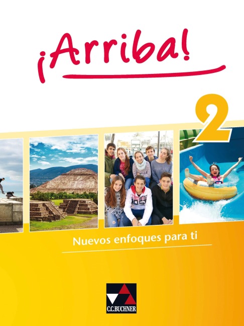 ¡Arriba! 2 Schülerband - Susanne Bentlage, Susanne Bravo, Johanna Fey, Cornelia Guss, Maricel Garcia de Flöel